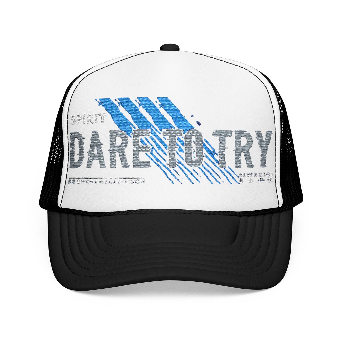 Dare to Try Foam Trucker Hat, Motivational Embroidery Cap, Cool Casual Wear, Gift for Adventurers, Unique Fashion Statement