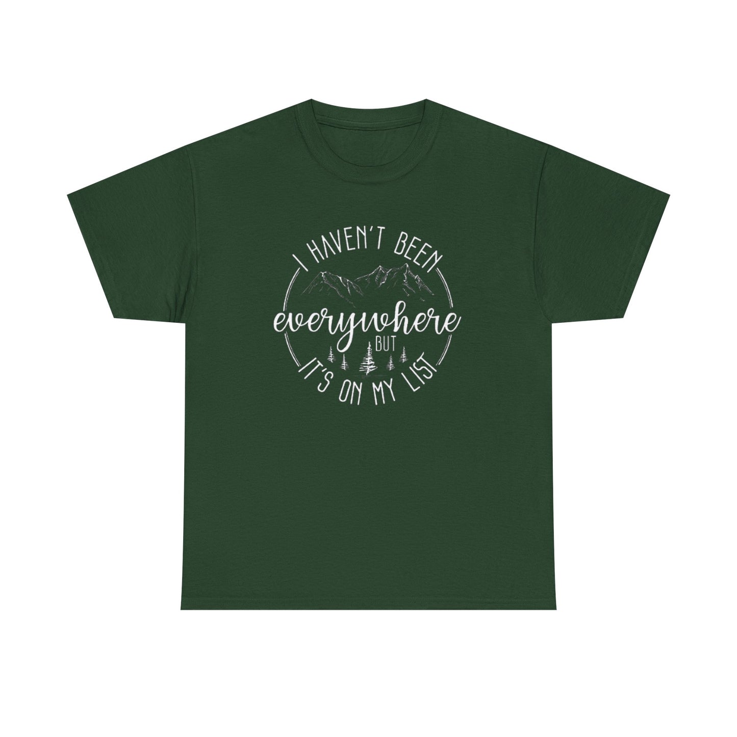 Women's Travel T-Shirt - 'I Haven't Been Everywhere, But It's on My List' Tee, Adventure and Vacation Shirt for World Travelers