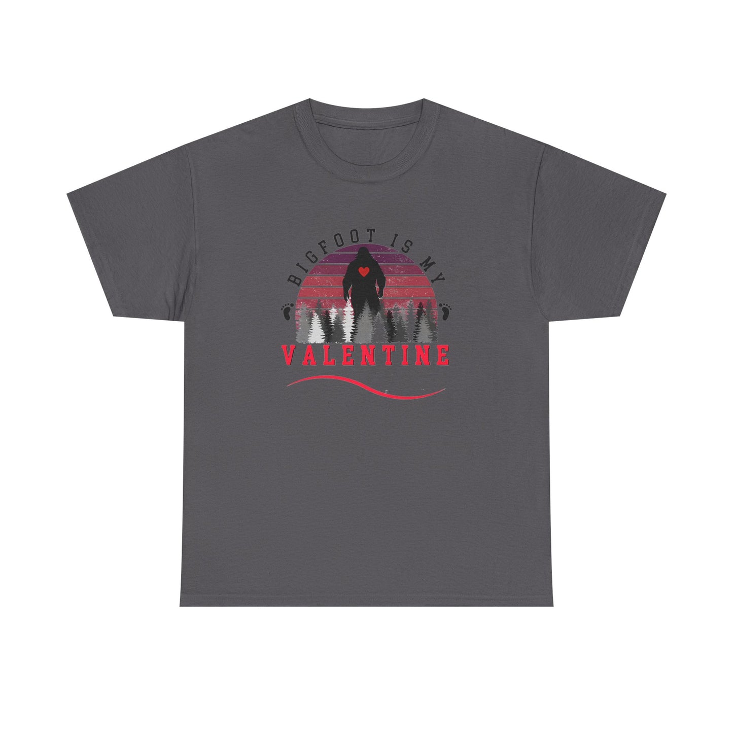 Bigfoot Is My Valentine Unisex Tee, Funny Cryptid Gift Shirt, V Day Tshirt, Valentines Day Gift