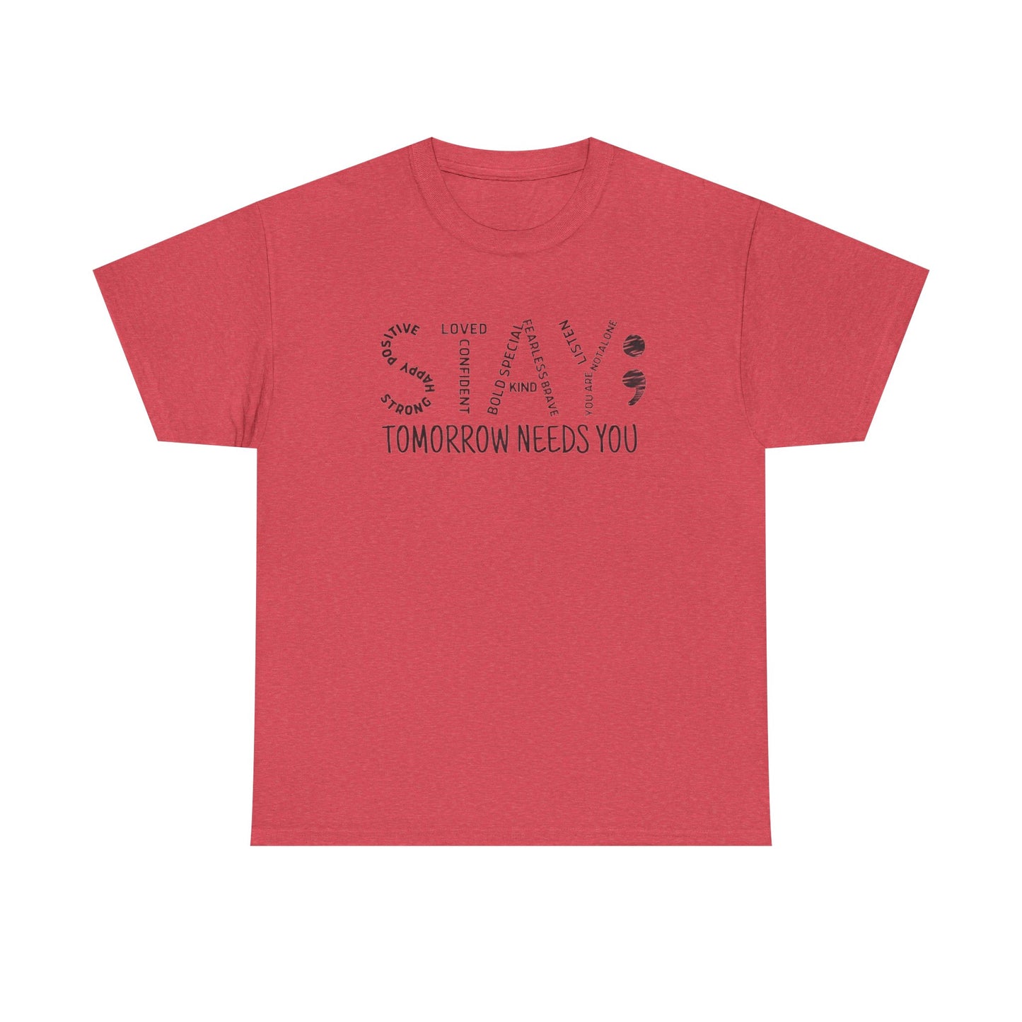 Stay Tomorrow Needs You T-shirt, Unisex Tee, Mental Health Matters, Positive Mind Vibes, Outdoor Shirt