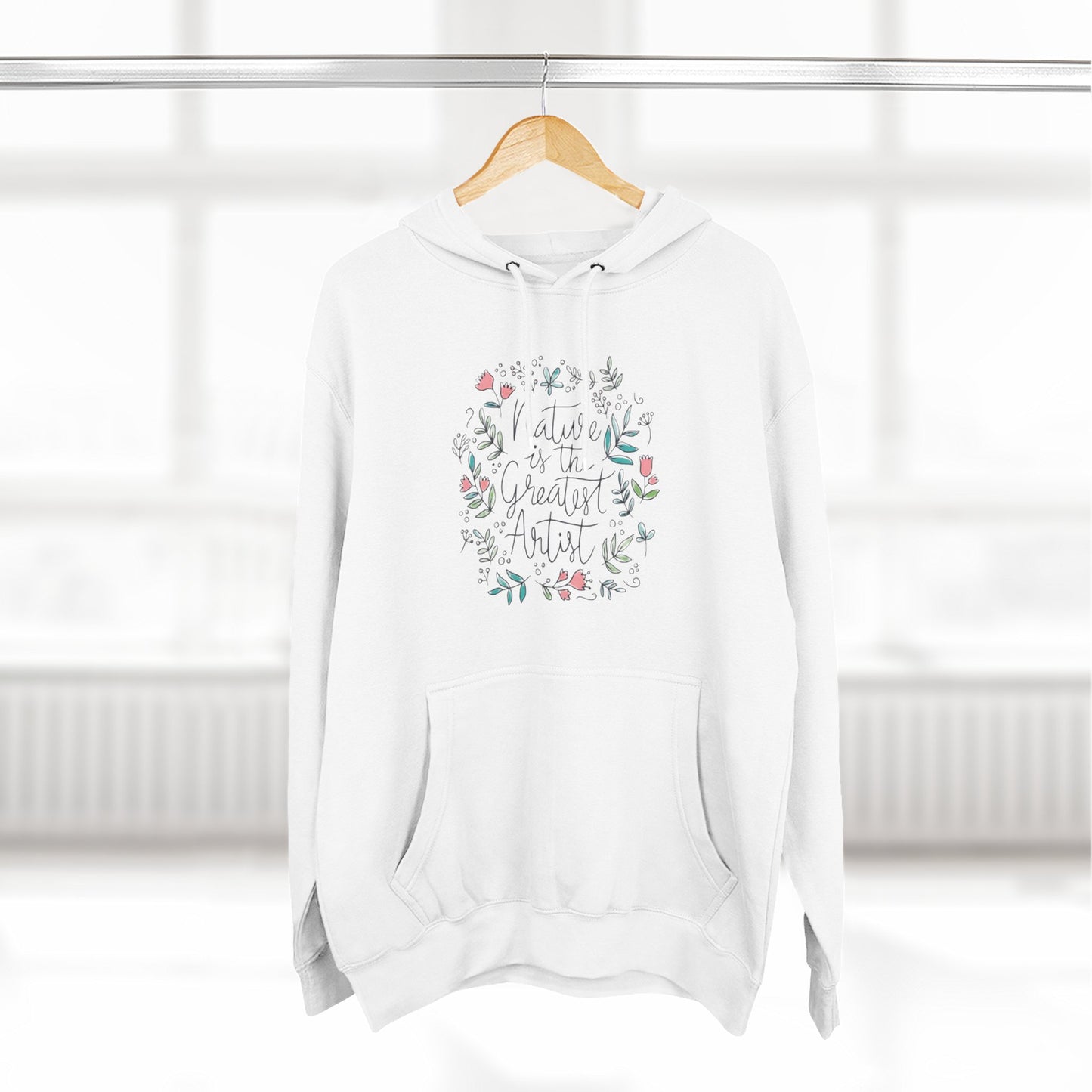 Nature is Great Artist Hoodie - Floral Graphic Botanical Garden Lover Gift, Romantic Nature Print Apparel, Spring Blossoms Top, Unisex