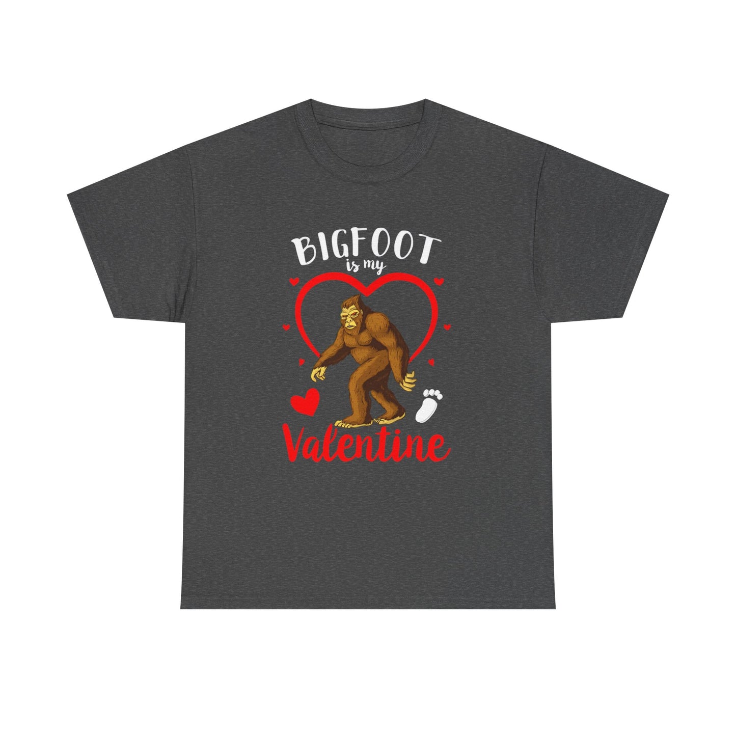 Bigfoot Is My Valentine Unisex Tee, Bigfoot Lover Gift, Cryptid Valentine Shirt, Folklore Love Tee, Funny Vday Tee, Valentines Day Gift