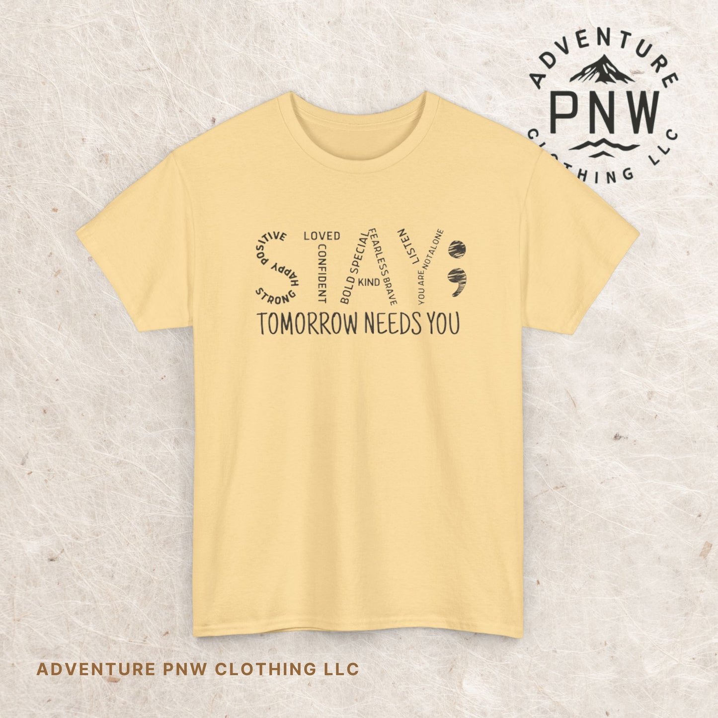 Stay Tomorrow Needs You T-shirt, Unisex Tee, Mental Health Matters, Positive Mind Vibes, Outdoor Shirt