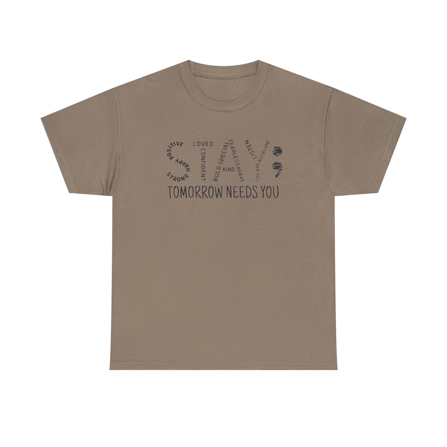 Stay Tomorrow Needs You T-shirt, Unisex Tee, Mental Health Matters, Positive Mind Vibes, Outdoor Shirt