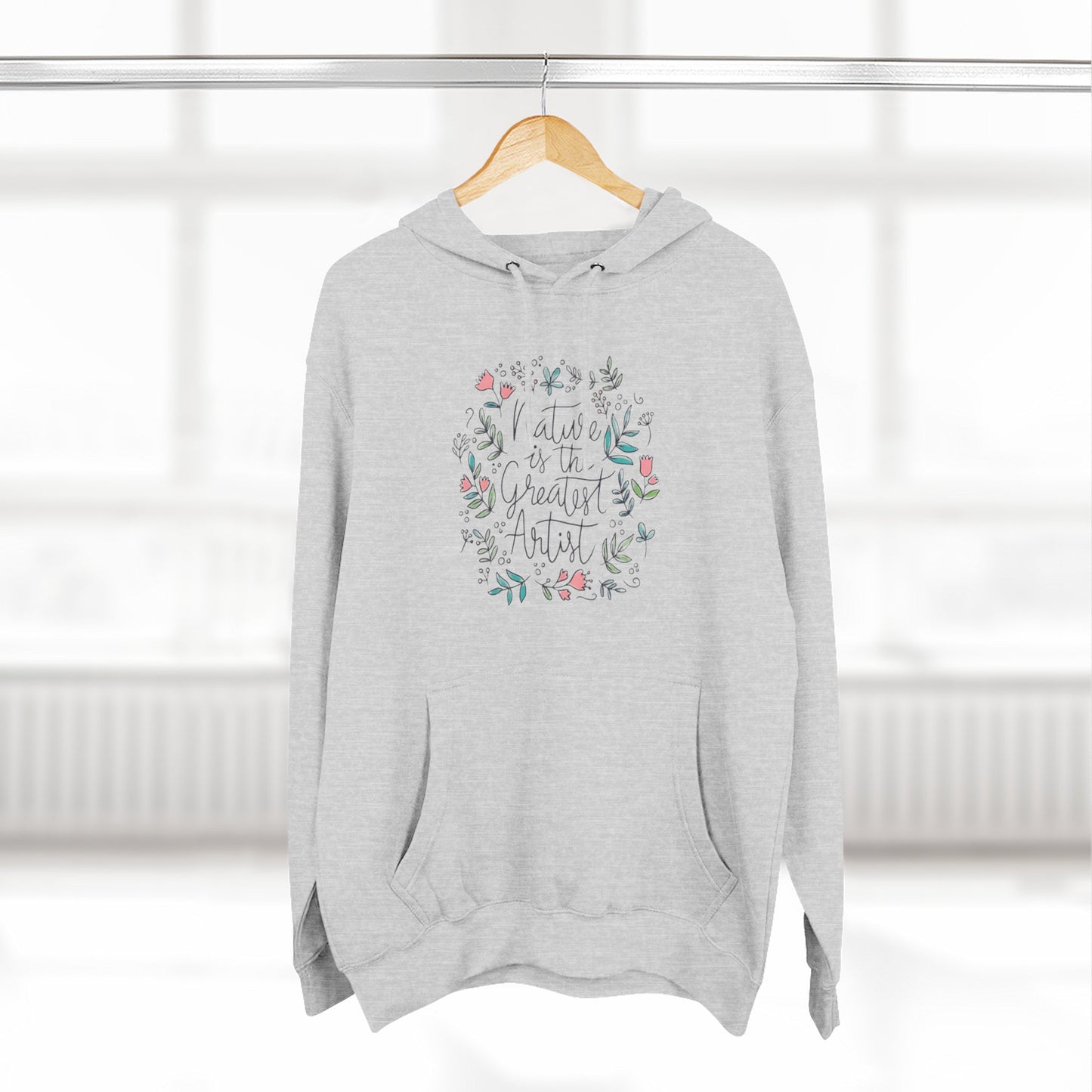 Nature is Great Artist Hoodie - Floral Graphic Botanical Garden Lover Gift, Romantic Nature Print Apparel, Spring Blossoms Top, Unisex