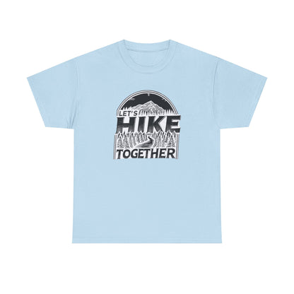 Let's Hike Together Unisex Tee, Adventure Outdoor Traveler Tshirt, Mountain Hiker Trail Shirt