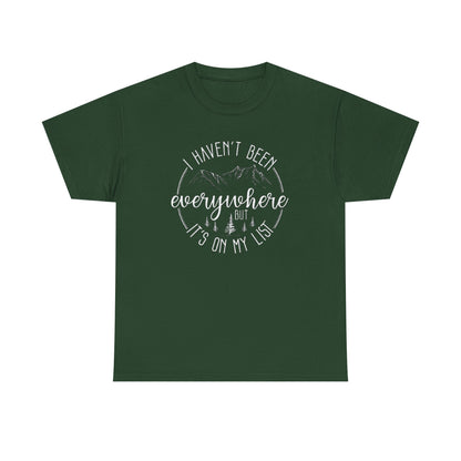 Women's Travel T-Shirt - 'I Haven't Been Everywhere, But It's on My List' Tee, Adventure and Vacation Shirt for World Travelers