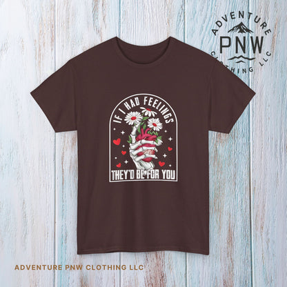 Skeleton Heart Valentine Unisex Tee, Funny Gift for Him/Her, If I had Feelings they'd be for you Shirt, Love Valentine's Day Top, Skeleton