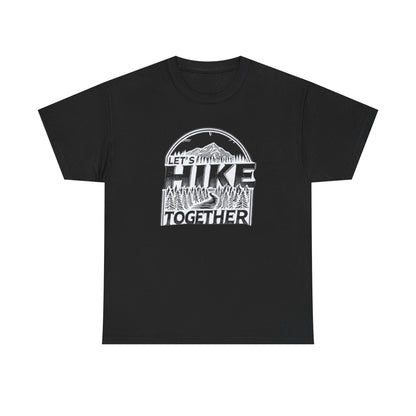 Let's Hike Together Unisex Tee, Adventure Outdoor Traveler Tshirt, Mountain Hiker Trail Shirt