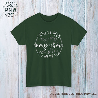 Women's Travel T-Shirt - 'I Haven't Been Everywhere, But It's on My List' Tee, Adventure and Vacation Shirt for World Travelers