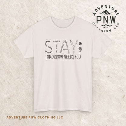 Stay Tomorrow Needs You T-shirt, Unisex Tee, Mental Health Matters, Positive Mind Vibes, Outdoor Shirt