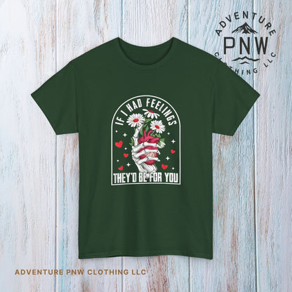Skeleton Heart Valentine Unisex Tee, Funny Gift for Him/Her, If I had Feelings they'd be for you Shirt, Love Valentine's Day Top, Skeleton
