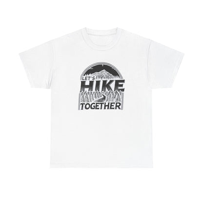 Let's Hike Together Unisex Tee, Adventure Outdoor Traveler Tshirt, Mountain Hiker Trail Shirt