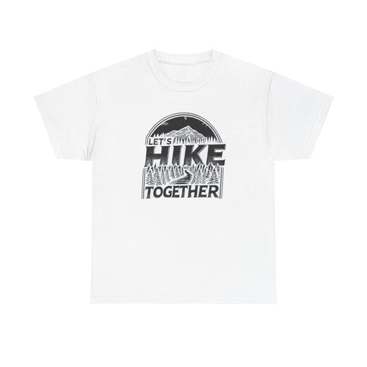 Let's Hike Together Unisex Tee, Adventure Outdoor Traveler Tshirt, Mountain Hiker Trail Shirt