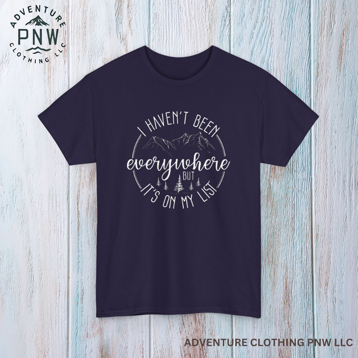 Travel Tee – "I Haven’t Been Everywhere" Adventure Shirt