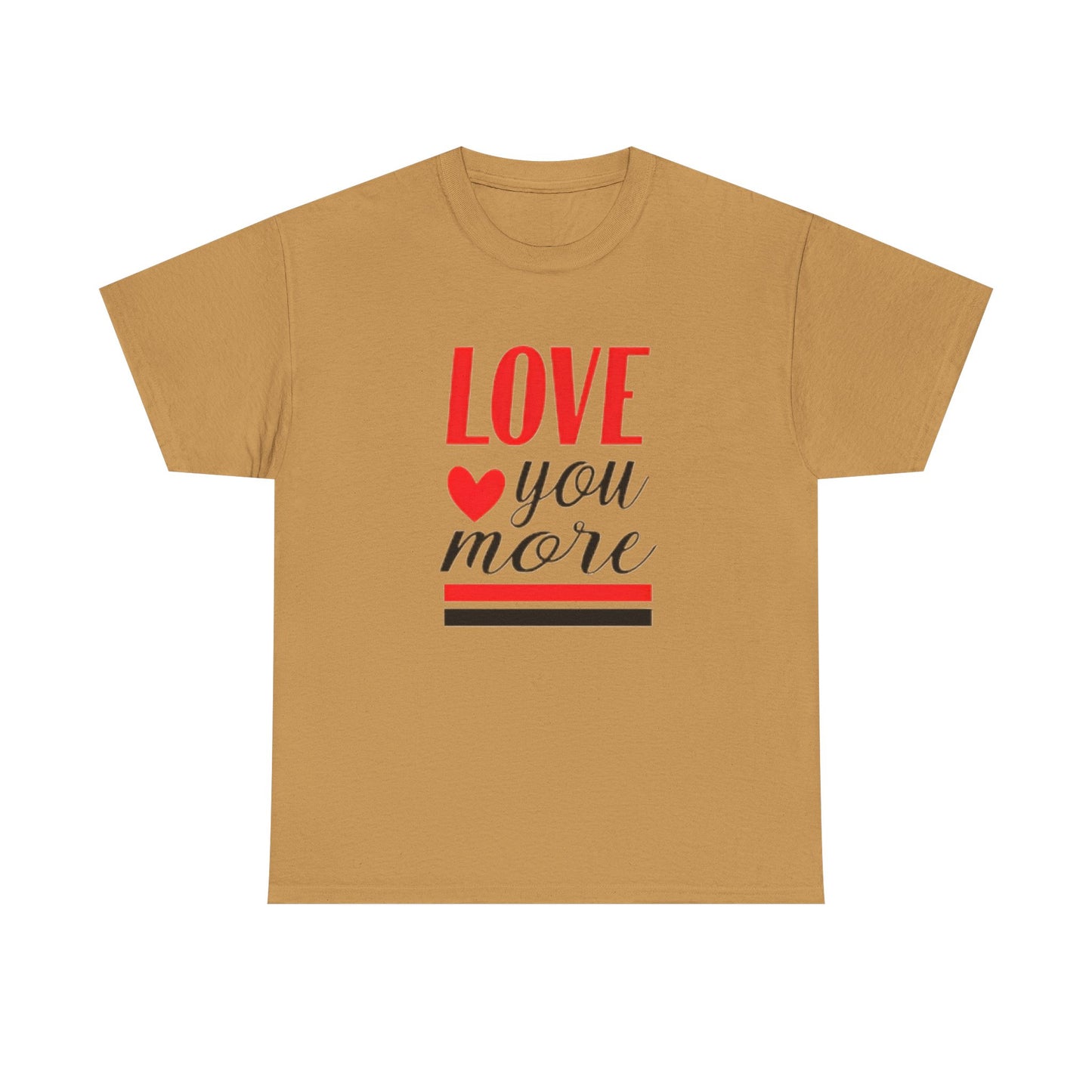 Love You More T-Shirt, Unisex Valentine's Day Gift for Him or Her, Romantic Couples Tee, V day Apparel