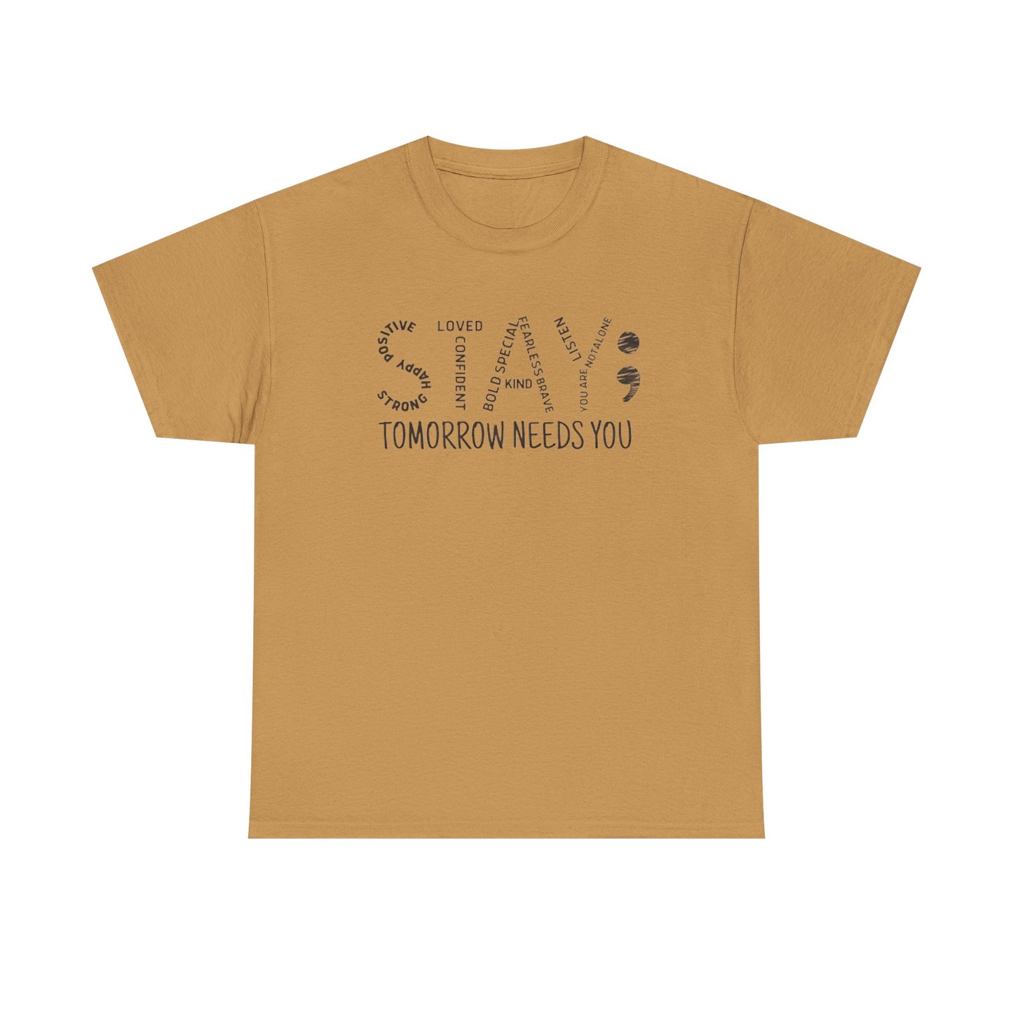 Stay Tomorrow Needs You T-shirt, Unisex Tee, Mental Health Matters, Positive Mind Vibes, Outdoor Shirt