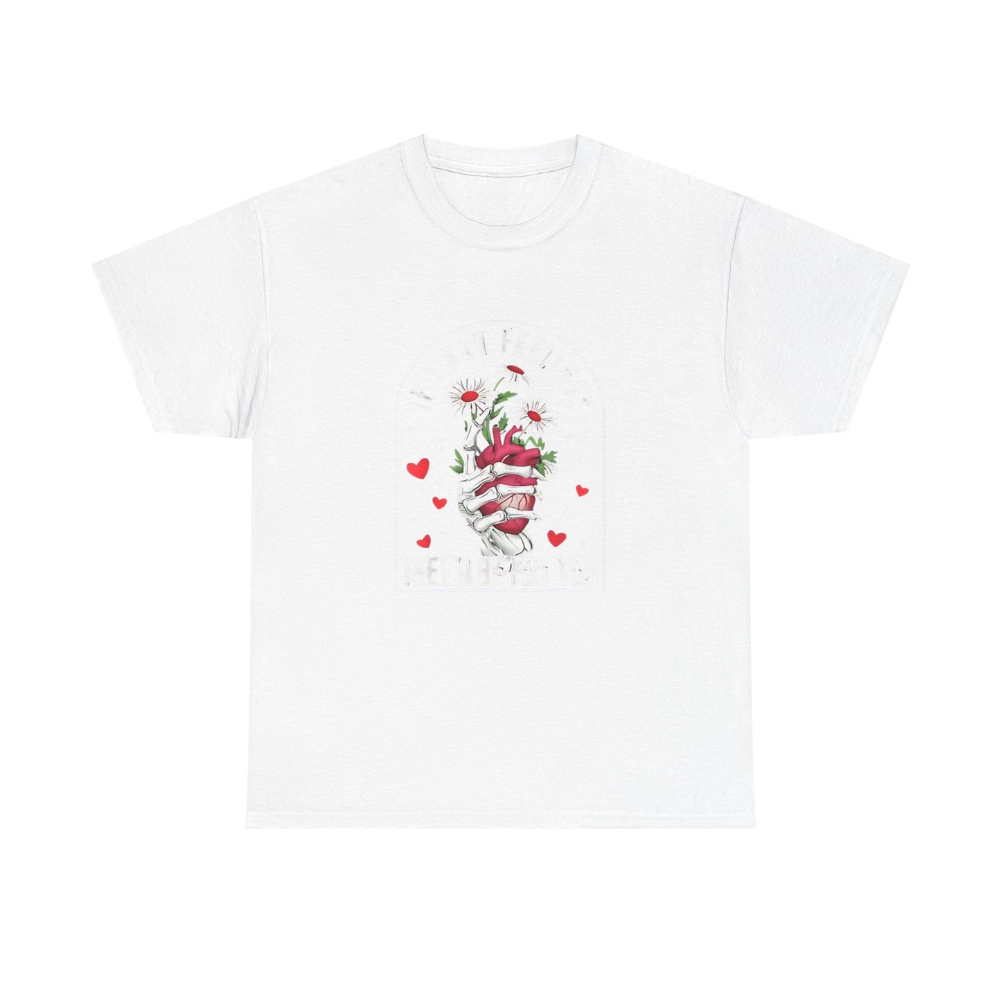 Skeleton Heart Valentine Unisex Tee, Funny Gift for Him/Her, If I had Feelings they'd be for you Shirt, Love Valentine's Day Top, Skeleton