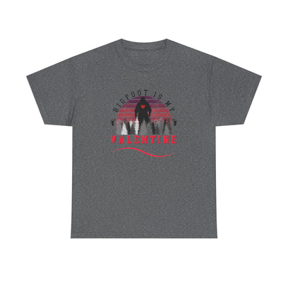 Bigfoot Is My Valentine Unisex Tee, Funny Cryptid Gift Shirt, V Day Tshirt, Valentines Day Gift