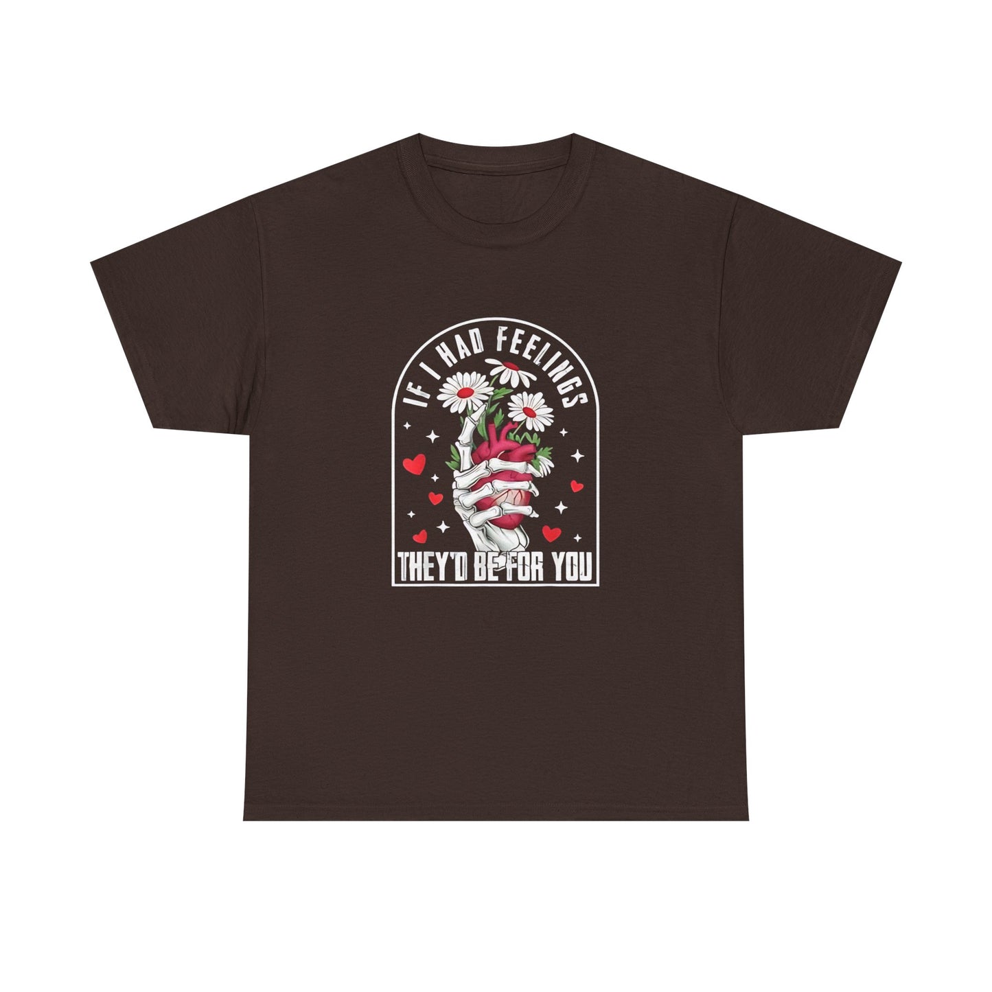 Skeleton Heart Valentine Unisex Tee, Funny Gift for Him/Her, If I had Feelings they'd be for you Shirt, Love Valentine's Day Top, Skeleton