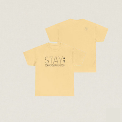 Stay Tomorrow Needs You Tee –Adventure Mental Health Shirt