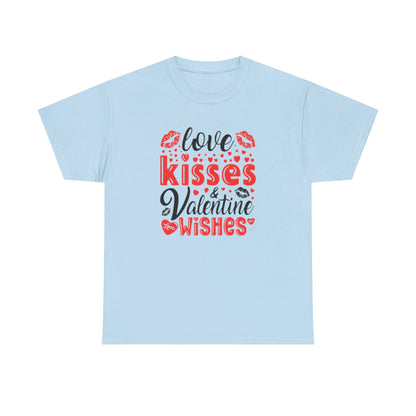 Love Kisses Valentines Wishes Tshirt, Valentines Day Shirt, Unisex T-shirt, Valentines Day Gift for Him or Her, Valentine's Graphic