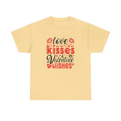 Love Kisses Valentines Wishes Tshirt, Valentines Day Shirt, Unisex T-shirt, Valentines Day Gift for Him or Her, Valentine's Graphic