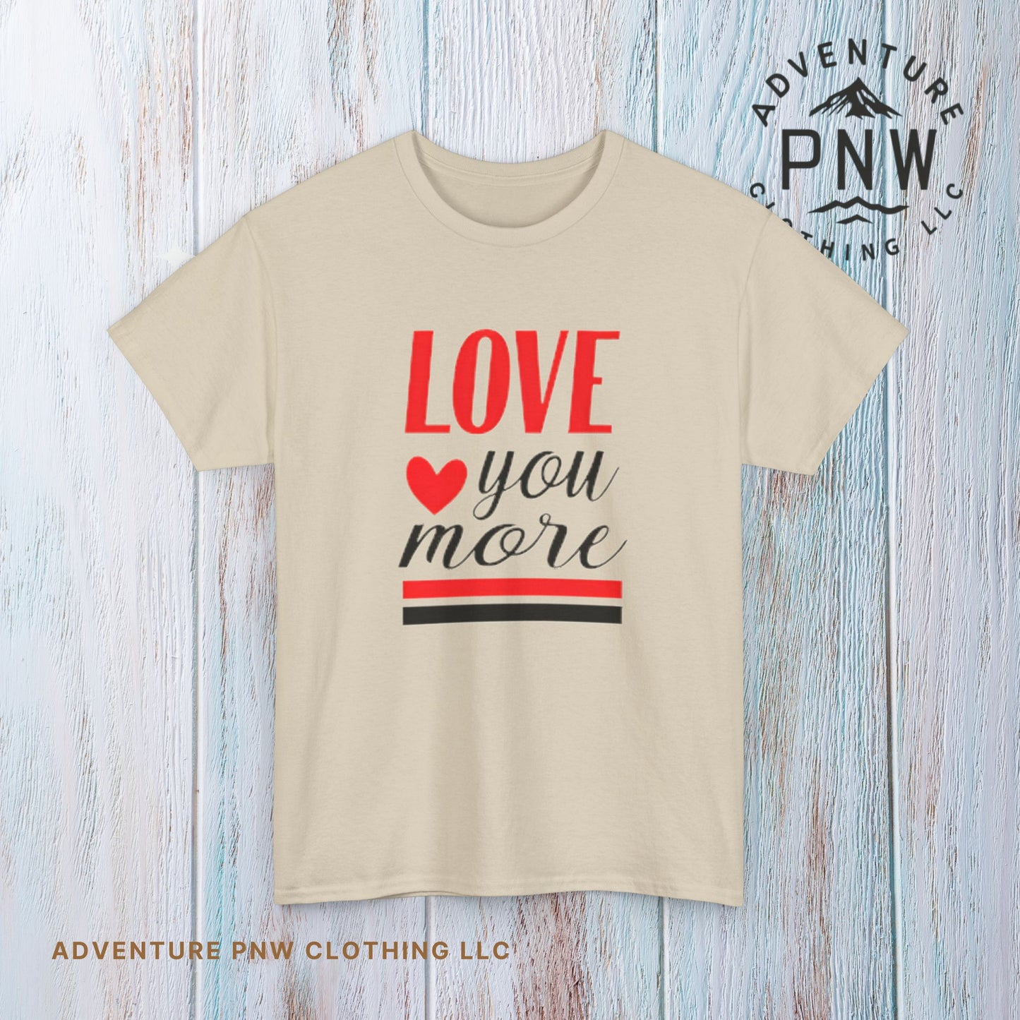 Love You More T-Shirt, Unisex Valentine's Day Gift for Him or Her, Romantic Couples Tee, V day Apparel