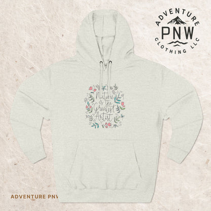 Nature is Great Artist Hoodie - Floral Graphic Botanical Garden Lover Gift, Romantic Nature Print Apparel, Spring Blossoms Top, Unisex