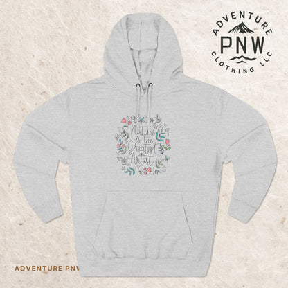Nature is Great Artist Hoodie - Floral Graphic Botanical Garden Lover Gift, Romantic Nature Print Apparel, Spring Blossoms Top, Unisex