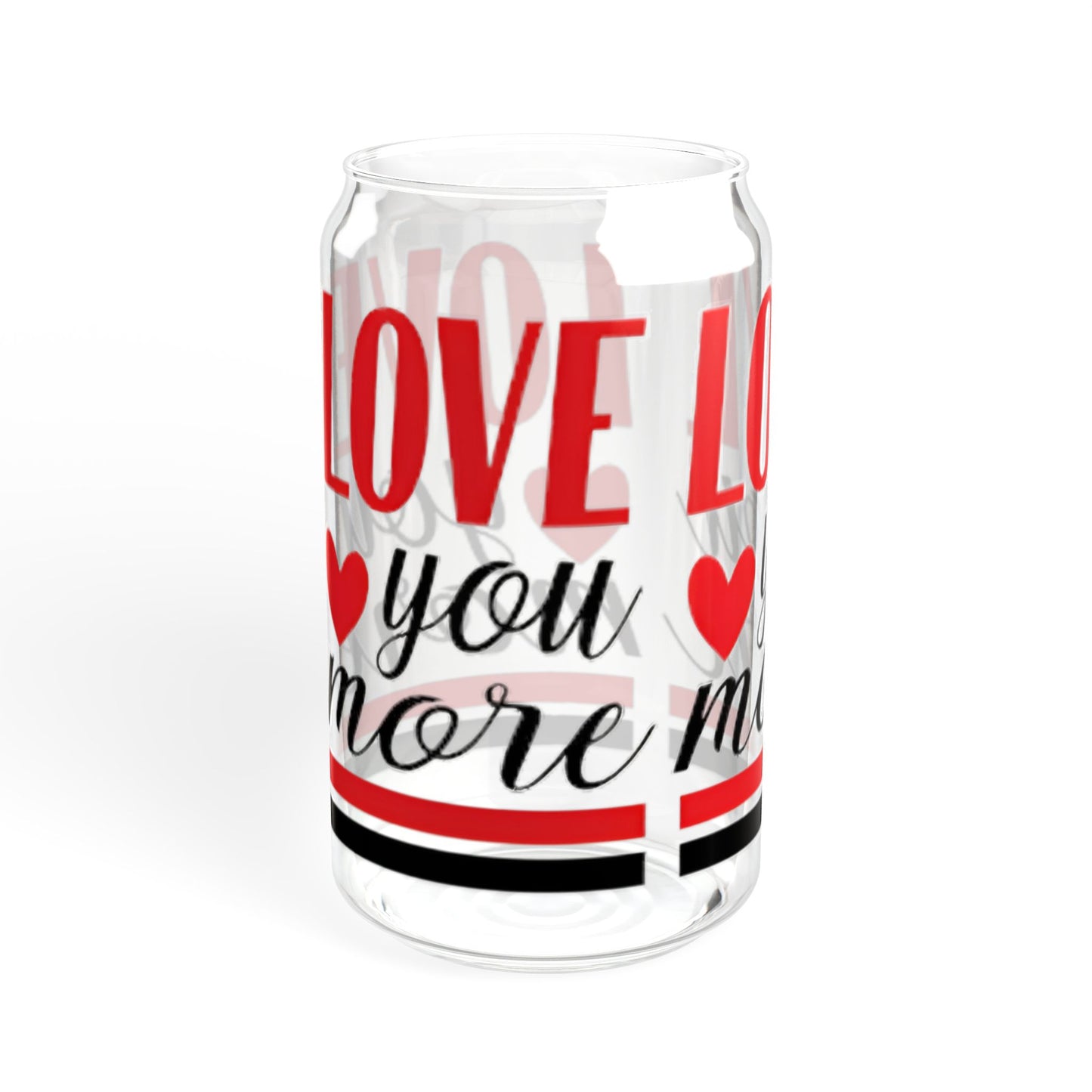 Love You More Sipper Glass, Valentine's Day Gift, 16oz Tumbler for Women, Minimalist Romantic Drinkware, Cute Relationship Present,