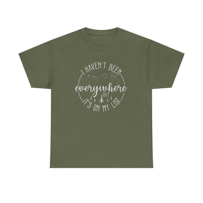 Women's Travel T-Shirt - 'I Haven't Been Everywhere, But It's on My List' Tee, Adventure and Vacation Shirt for World Travelers