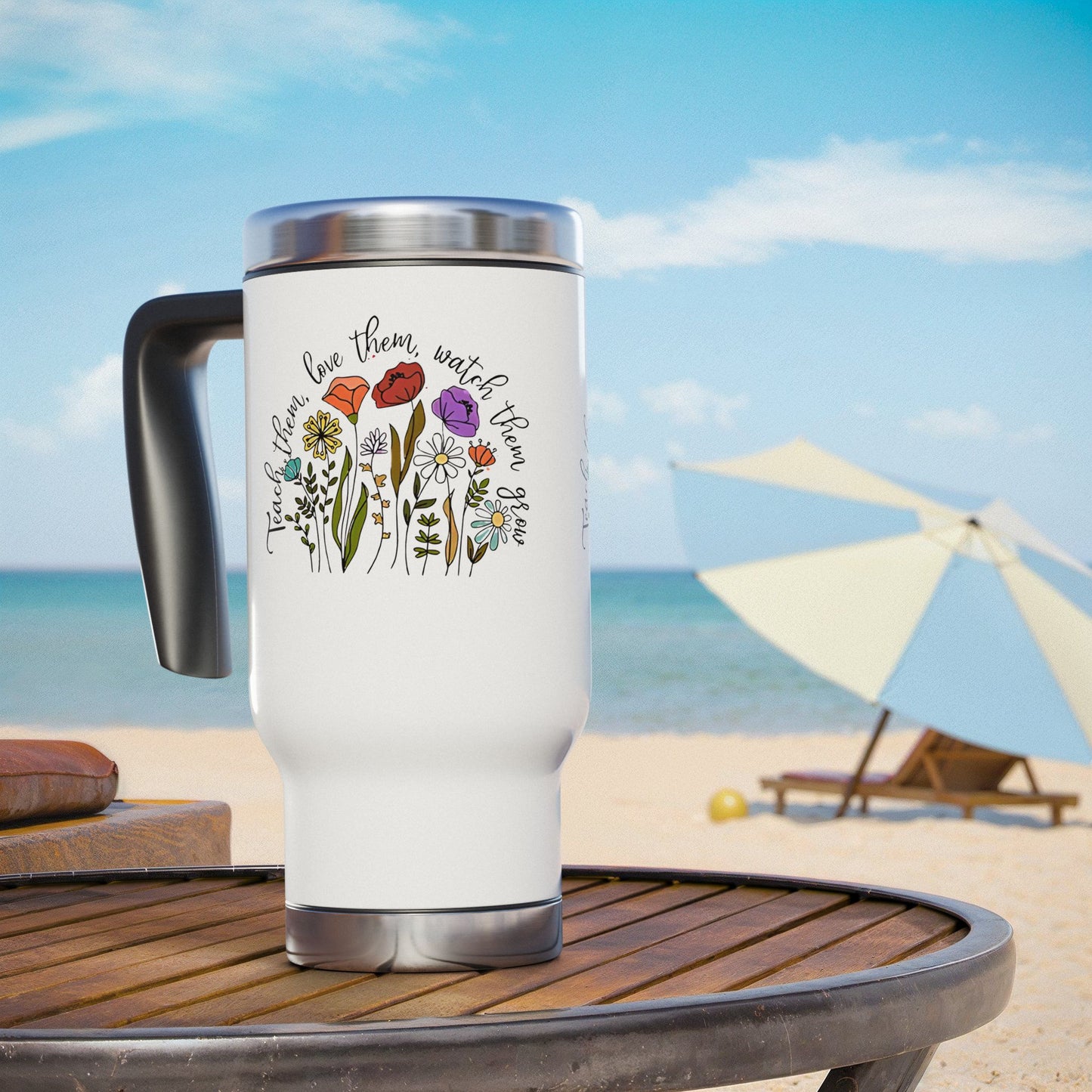 Travel Mug, Teach Them Love Them Watch Them Grow Print, 14oz Stainless Steel Tumbler, Hiking Adventure Cup, Gift for Parents, Inspirational