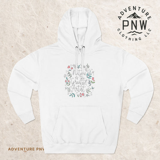 Nature is Great Artist Hoodie - Floral Graphic Botanical Garden Lover Gift, Romantic Nature Print Apparel, Spring Blossoms Top, Unisex