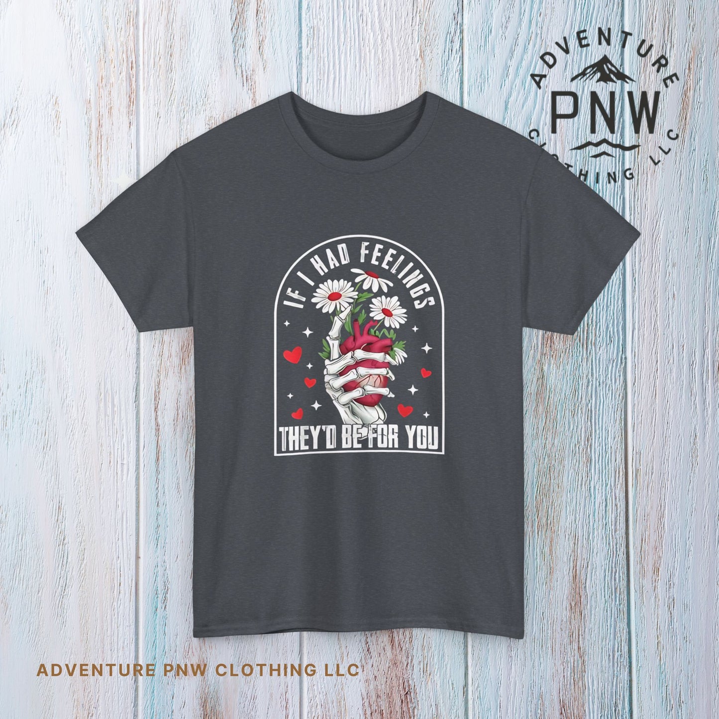 Skeleton Heart Valentine Unisex Tee, Funny Gift for Him/Her, If I had Feelings they'd be for you Shirt, Love Valentine's Day Top, Skeleton