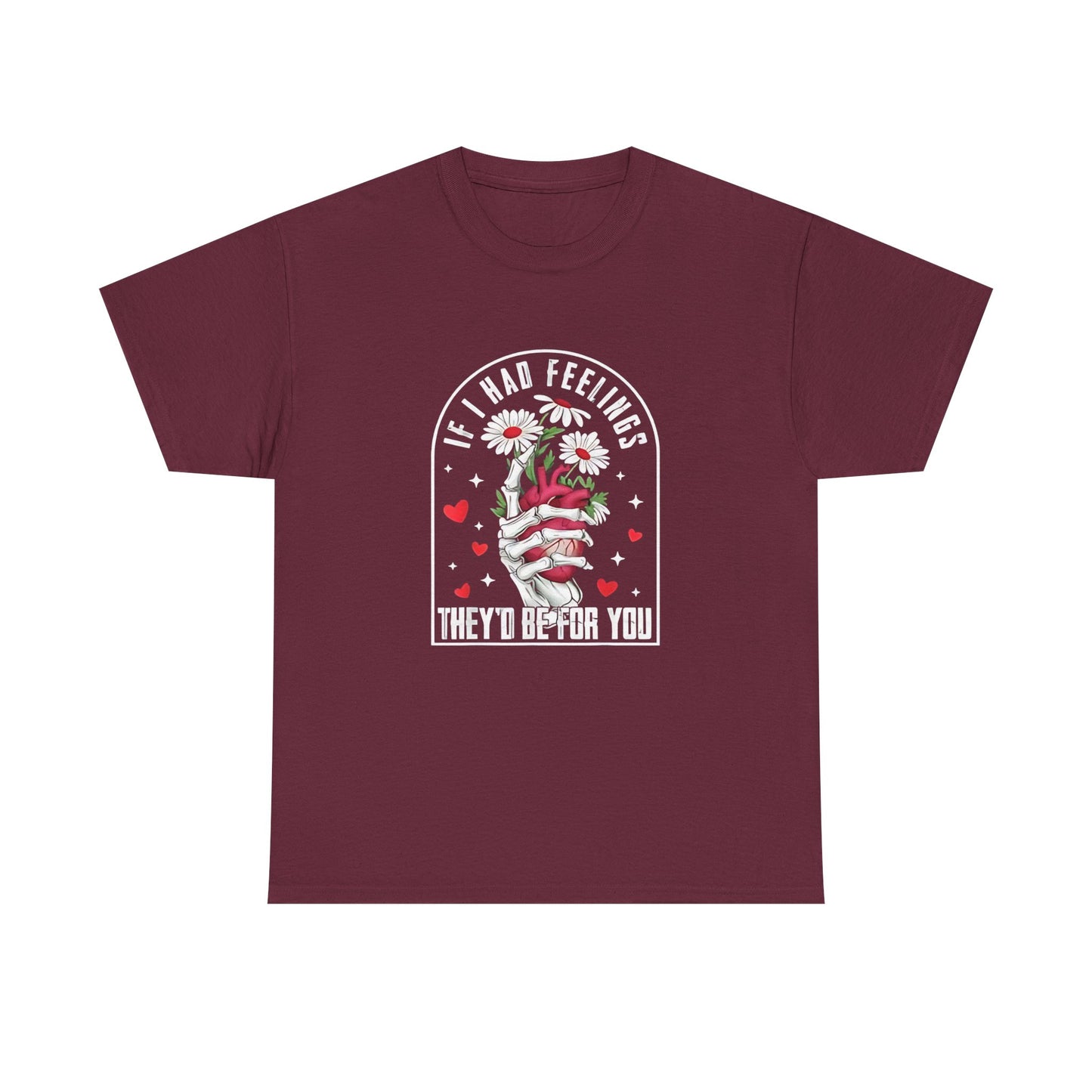 Skeleton Heart Valentine Unisex Tee, Funny Gift for Him/Her, If I had Feelings they'd be for you Shirt, Love Valentine's Day Top, Skeleton